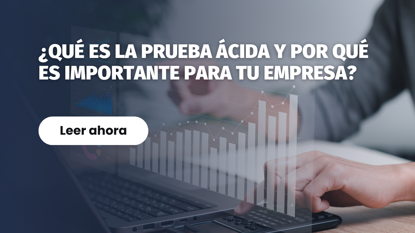 ¿Qué es la prueba ácida y por qué es importante para tu empresa?